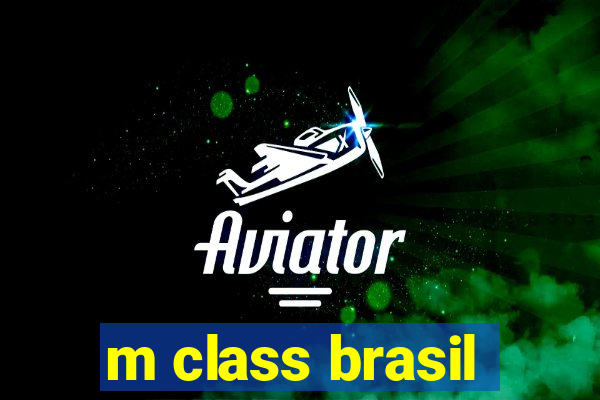 m class brasil